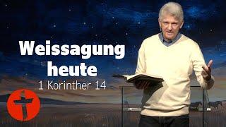 Weissagung heute | 1 Korinther 14 | Gert Hoinle