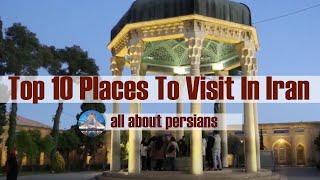 Top 10 Places To Visit In Iran
