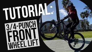 How to: 3/4-punch Front Wheel Lift to get on and wheelie off obstacles | Why AGITATION is good!