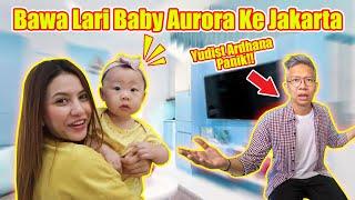 BAWA KABUR BABY AURORA KE JAKARTA!! YUDIST ARDHANA SAMPE PANIK ANAKNYA DI BAWA LARI??