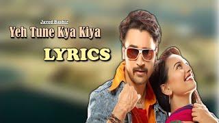 Ye Tune Kya Kiya Lyrics Video - Javed Bashir - Akshay Kumar, Imran & Sonakshi - Pritam - Lyricsilly