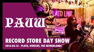 PAUW - Record Store Day Show - 2016-04-16 - Plato, Utrecht, The Netherlands (Complete Show)