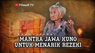 MANTRA JAWA KUNO UNTUK MENARIK REZEKI - MBAH SUPARNI