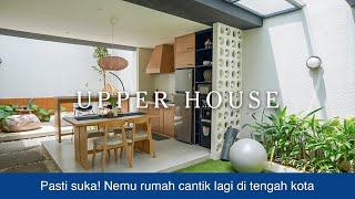 suka banget‼️ Hiddem gem rumah cantik di tengah kota | Upper house