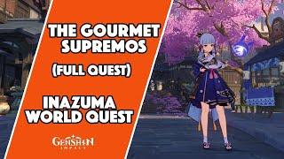 The Gourmet Supremos | Inazuma World Quest | Genshin Impact