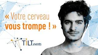 Votre cerveau vous joue des tours - Albert Moukheiber  - Conférence Tilt Nantes