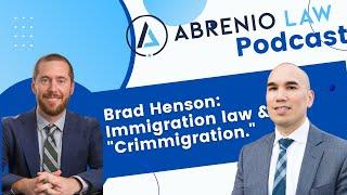 Brad Henson Discusses Immigration Law and "Crimmigration."