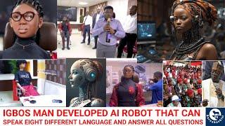 Celebration As Igbo Man Develope Ai Robot Call Omeife that Can Speak 8 Language and answer questions