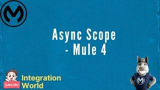 Async Scope - Mule 4