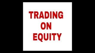 Trading on Equity