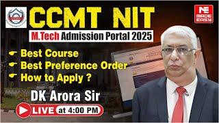 CCMT NIT M.Tech Admission 2025 | Best Courses & Preference Order | How to Apply | MADE EASY