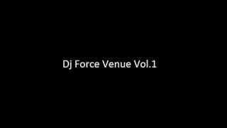 Dj Force Venue Vol.1