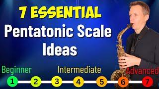 7 Essential Pentatonic Scale Ideas for Sax