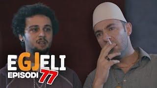 Stupcat Egjeli 2019 - Episodi 77