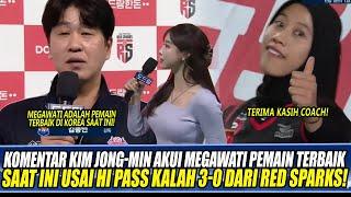 KOMENTAR KIM JONG-MIN AKUI MEGAWATI PEMAIN TERBAIK SAAT INI USAI HI PASS KALAH 3-0 DARI RED SPARKS!