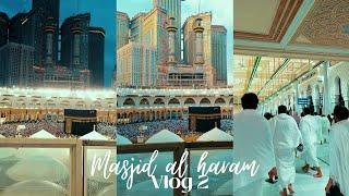 Masjid al haram Vlog 2  | shabro3