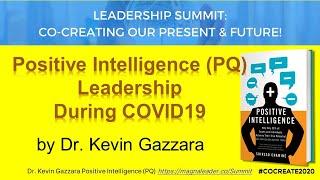 Positive Intelligence (PQ) Leadership during COVID19