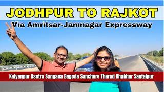 Jodhpur to Rajkot via Amritsar-Jamnagar Expresssway | Current status of Expressway | Roving Family