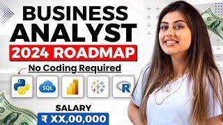 Business Analyst Roadmap 2024: How to Become a Business Analyst - No Coding Required 