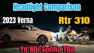 Tvs Apache Rtr 310 Vs Hyundai Verna Headlight Comparison || Headlight Test || Rtr 310 Headlight