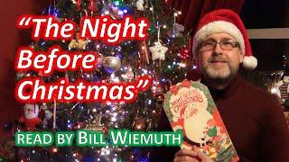 "The Night Before Christmas" reading by Bill Wiemuth