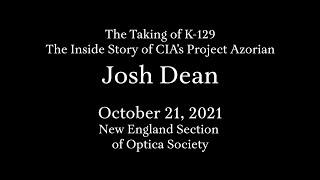 Josh Dean - The Taking of K-129 - The Inside Story of CIA's Project Azorian.