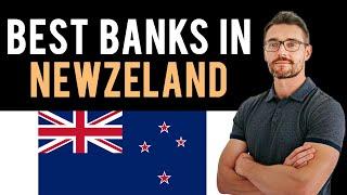  The 3 Best Banks in New Zealand (Full Guide) - Open Bank Account