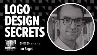 Secrets of Logo Design with Ian Paget - JUST Branding Podcast S05.EP012