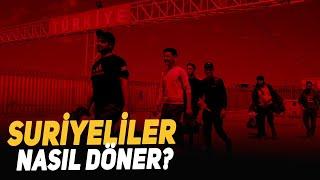 Suriyeliler Nasıl Döner?