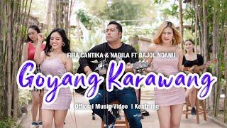 Fira Cantika & Nabila Ft. Bajol Ndanu - Goyang Karawang (Official Reggae Version)