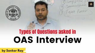 What types of Questions are asked in OPSC OAS Interview? | Sankar Ray, Rayacademy IAS