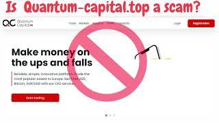 Quantum-capital.top Review: IS THIS A SCAM? Find Out Why Quantum Capital Is Not Safe