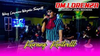 ( Wong Lawasan Tampill ) Kurang Kontroll - Dangdut Jadul Om Lorenza - Apsi Polokarto