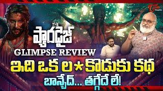 The Paradise Glimpse : RAW STATEMENT Review | Nani | ఇది ఒక ల**కొడుకు కథ.. బాన్చేద్.. TeluguOne