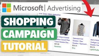 Microsoft (Bing) Ads Shopping Campaign Tutorial (2021) - Step-By-Step for Beginners