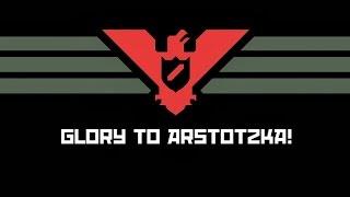 Glory to Arstotzka!!! | Papers, Please #1