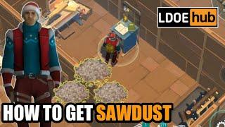 How to get Sawdust || Last Day On Earth: Survival