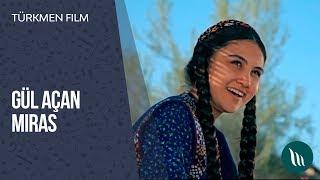 Turkmen film - Gul achan miras | 2016