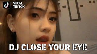 VIRAL TIKTOK - DJ CLOSE YOUR EYE X BANGUN TIDUR SELFIE X GO SAMPAI BAWAH || BEST TIKTOK COMPILATION