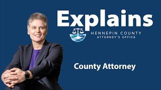 Explains: What is a County Attorney - Hennepin County Attorney's Office