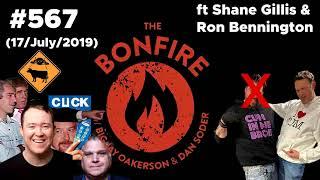 The Bonfire #567 (11 July 2019) Ft Shane Gillis