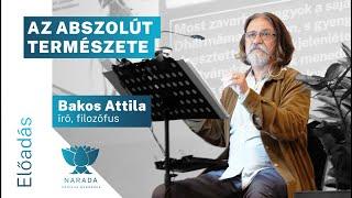 Bakos Attila - Jógapszichológia | Az Abszolút Természete  - a Sabda-brahman vagy Om-tudatosság