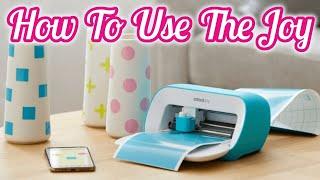 How to Use Cricut Joy