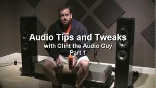 Audio Tips and Tweaks with Clint the Audio Guy Part 1