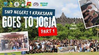 PART 1 || STUDY TOUR KE YOGYAKARTA || SMP NEGERI 1 KRAKSAAN