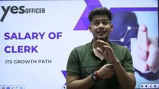 Clerk Salary Breakdown & Career Growth Explained By Kush Pandey Sir | Yes Officer