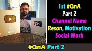 QnA Part 2 Youtube Income , Motivation , Social Work , Rahasya Live Name