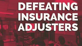 Defeating Insurance Adjusters | The Winning Process