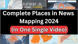 UPSC 2024 - Complete Mapping *Cheat* Code | Places in News 2024