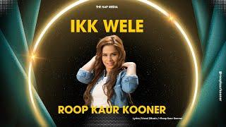 Ikk Wele / Roop Kaur Kooner